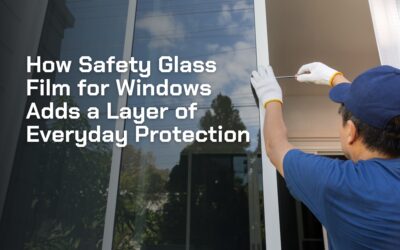 How Safety Glass Film for Windows Adds a Layer of Everyday Protection